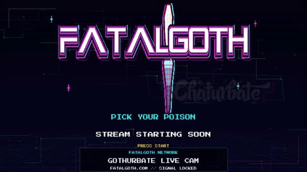 fatalgoth 08-05-2026 Cam Show moan sweet