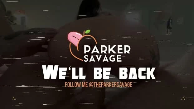 theparkersavage 20-06-2026 Cam Show fuckface kiss